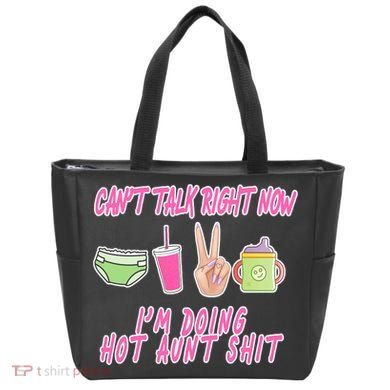 Can't Talk Right Now I'm Doing Hot Aunt Shit Babysitting Tote Bag
