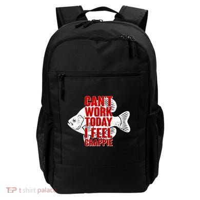 Can't Work Today I Feel Crappie Backpack