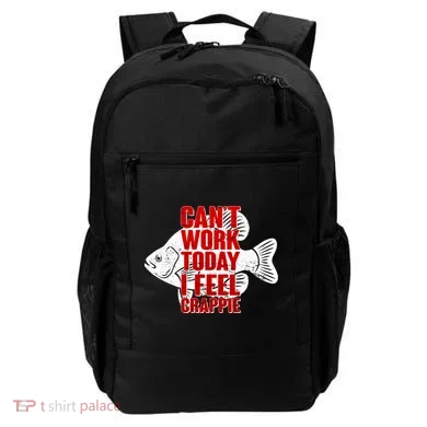 Can't Work Today I Feel Crappie Backpack