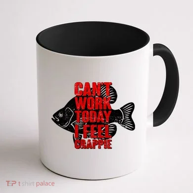 Can't Work Today I Feel Crappie Coffee Mug back