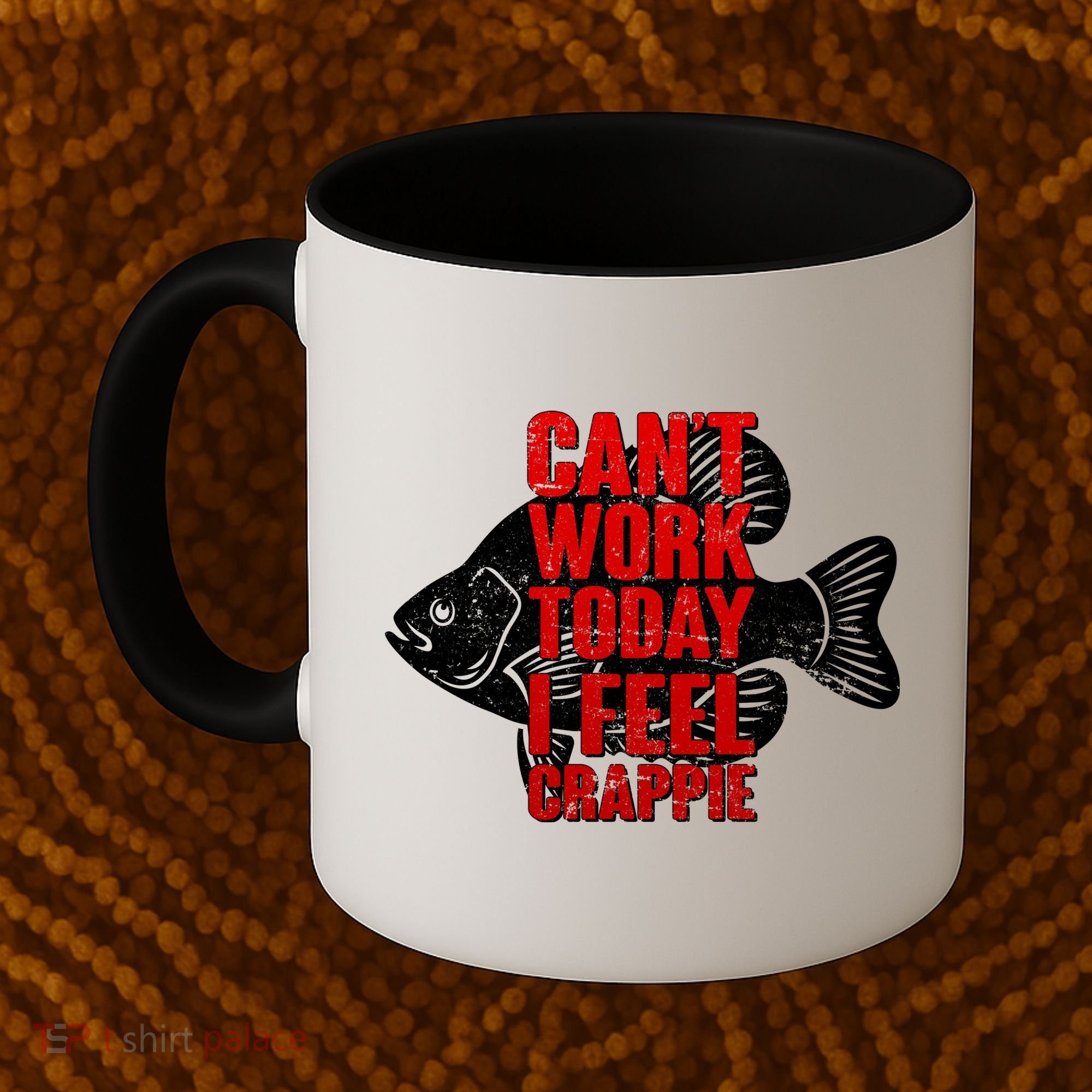Can't Work Today I Feel Crappie Coffee Mug