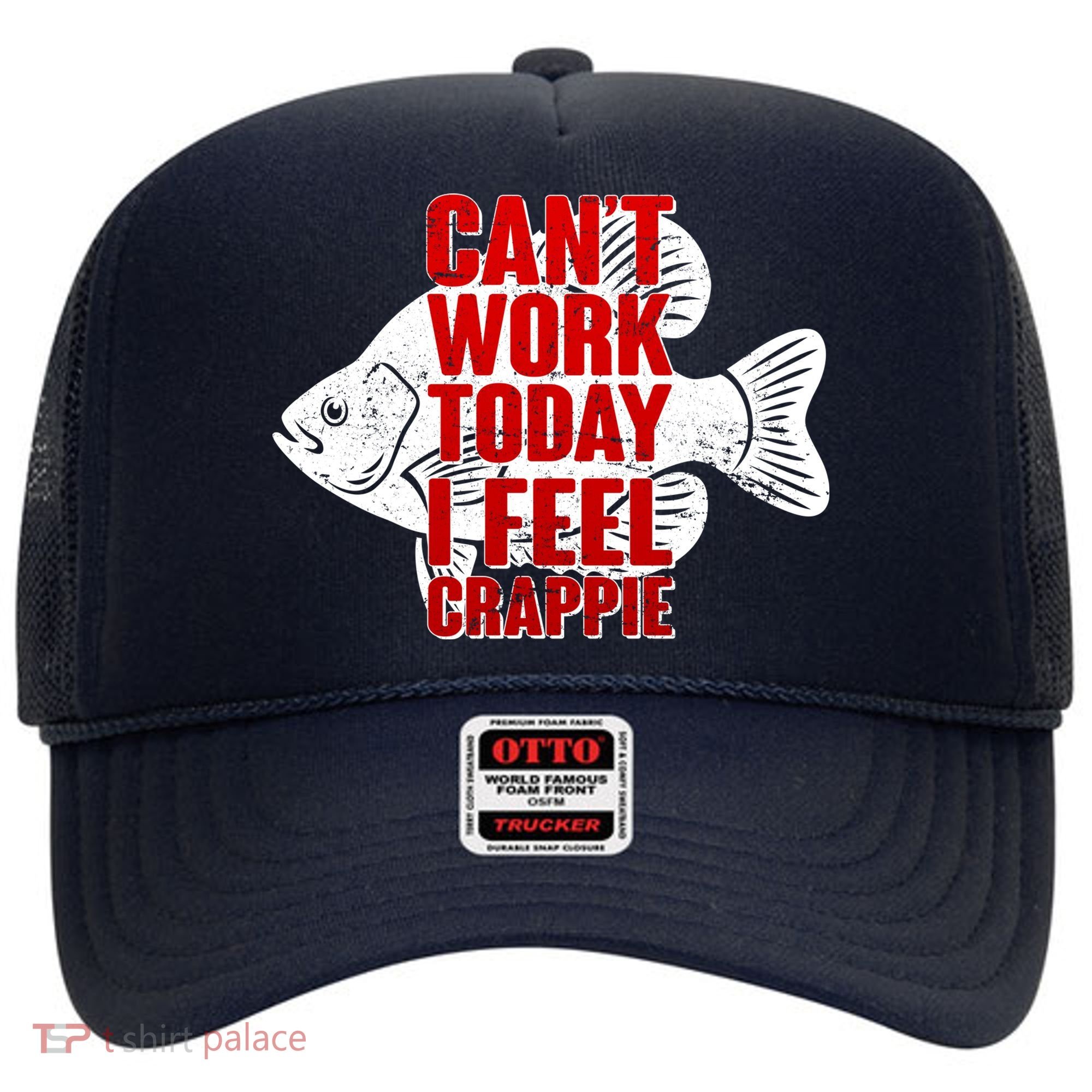 Can't Work Today I Feel Crappie Hat