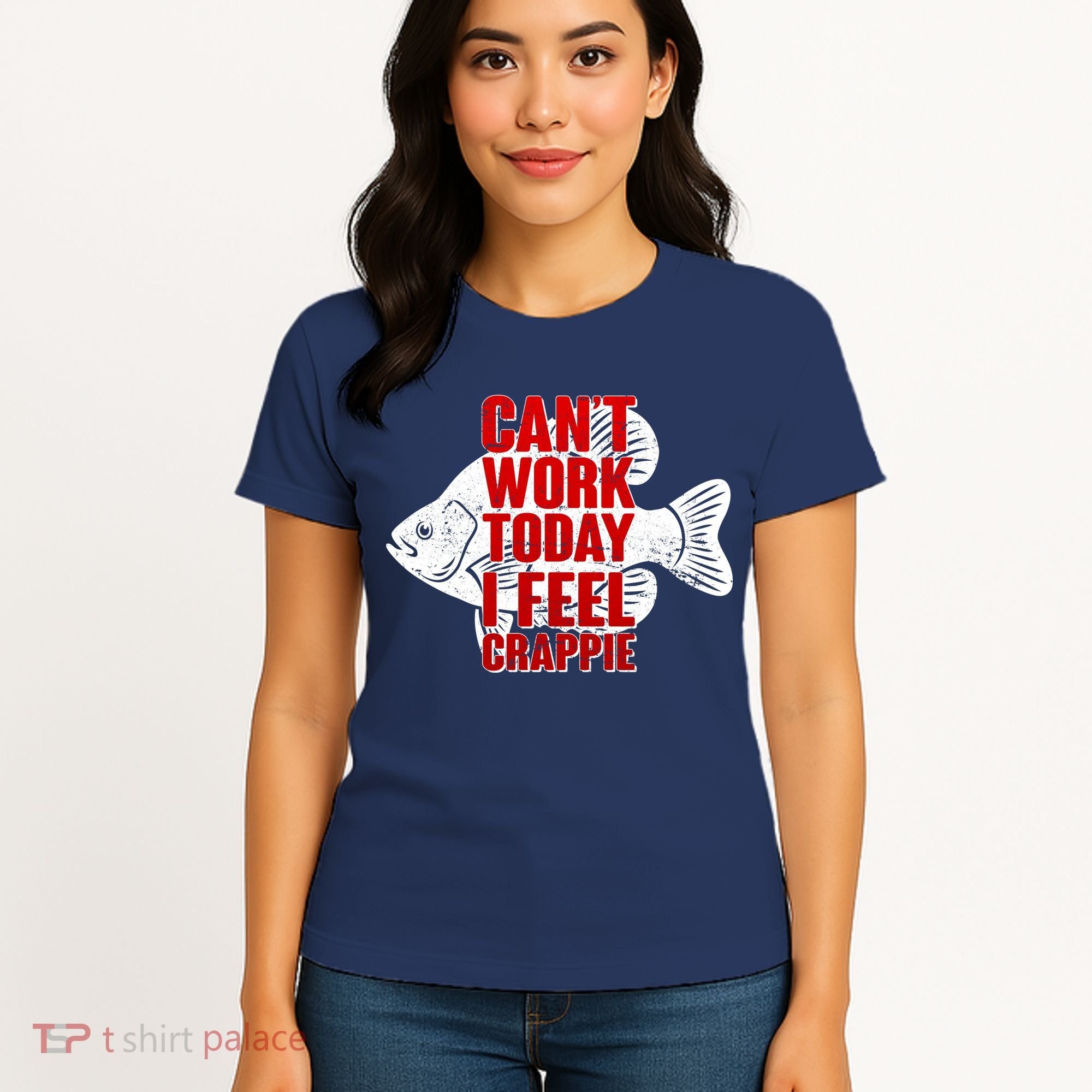 Can't Work Today I Feel Crappie Women's T-Shirt
