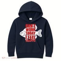 Can't Work Today I Feel Crappie Kids Hoodie thumb 0