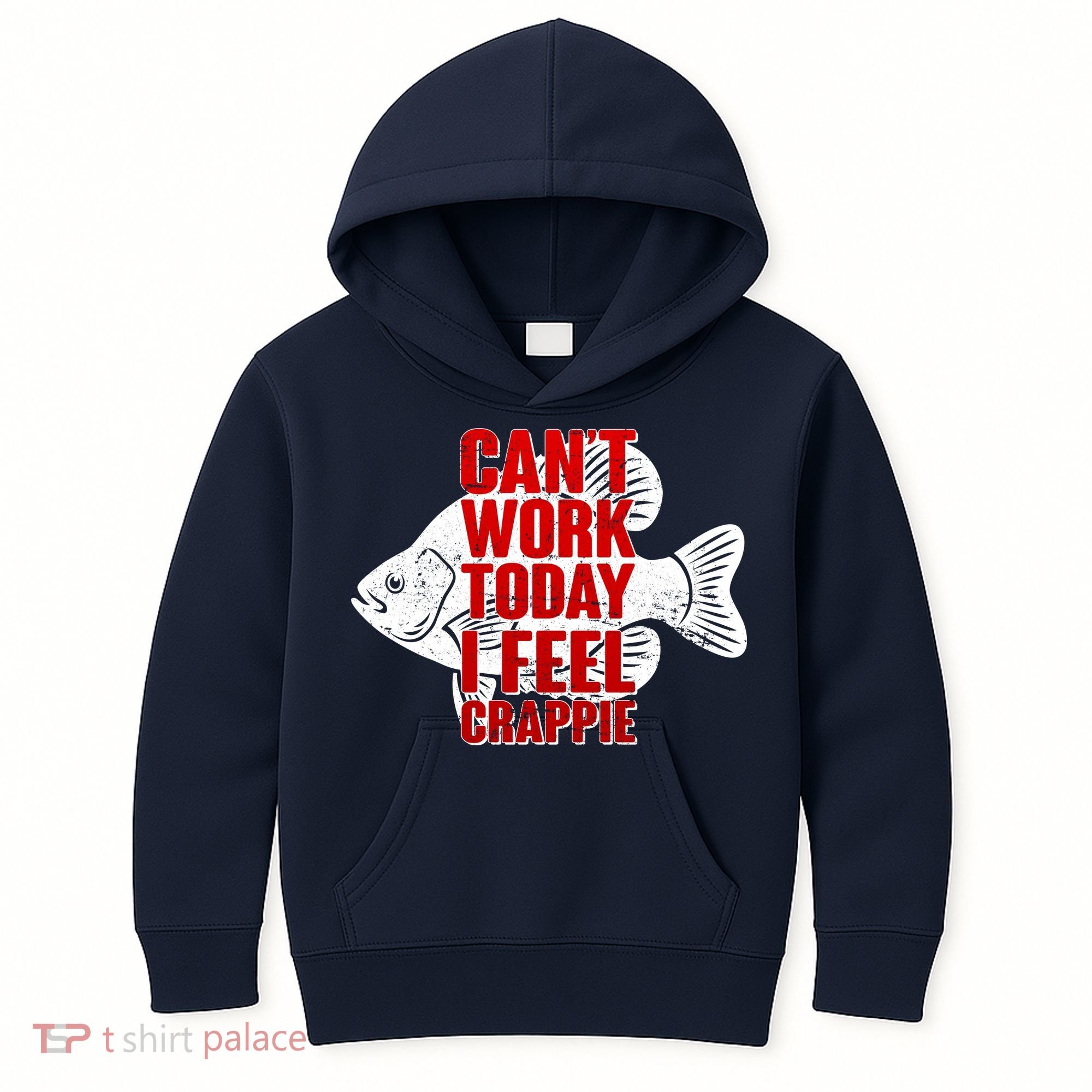 Can't Work Today I Feel Crappie Kids Hoodie