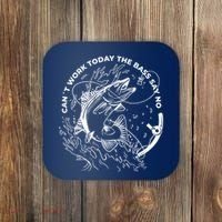 Can't Work Today The Bass Say No Coaster thumb 0