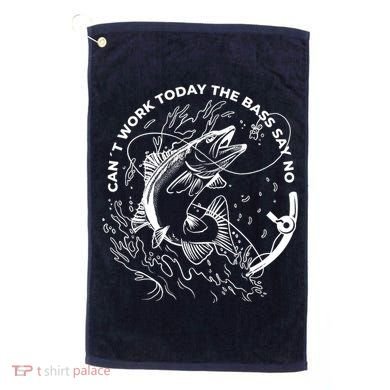 Can't Work Today The Bass Say No Golf Towel