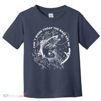 Can't Work Today The Bass Say No Toddler T-Shirt thumb 0