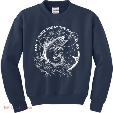 Can't Work Today The Bass Say No Kids Sweatshirt