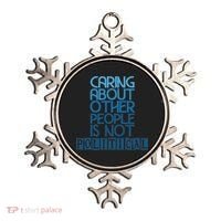 Caring About Other People Is Not Political Funny Saying Ornament thumb 0