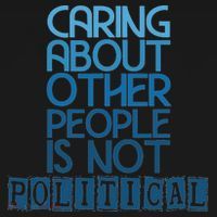 Caring About Other People Is Not Political Funny Saying Women's Tank Top thumb 5