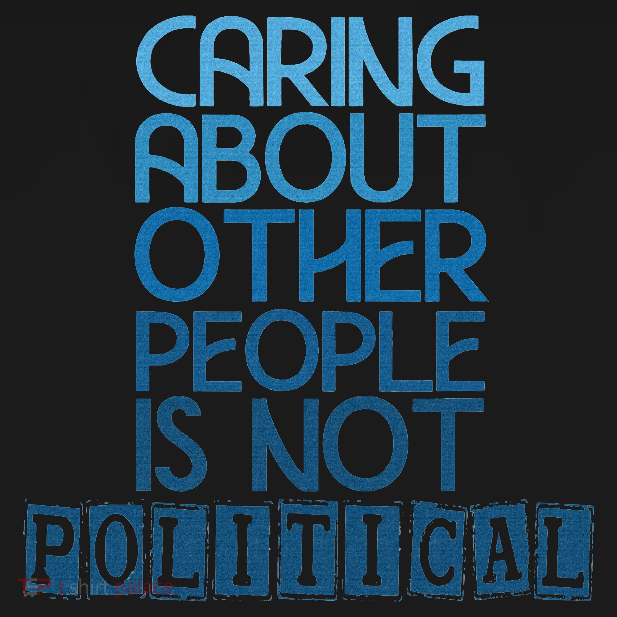 Caring About Other People Is Not Political Funny Saying Baby Bodysuit