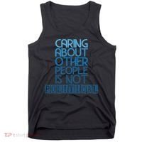 Caring About Other People Is Not Political Funny Saying Tank Top thumb 0