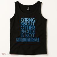 Caring About Other People Is Not Political Funny Saying Tank Top thumb 2