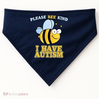 Cute Autism - Please Bee Kind I Have Autism USA-Made Doggie Bandana
