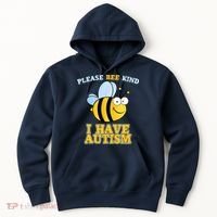 Cute Autism - Please Bee Kind I Have Autism Hoodie thumb 0
