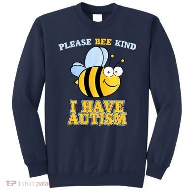 Cute Autism - Please Bee Kind I Have Autism Sweatshirt