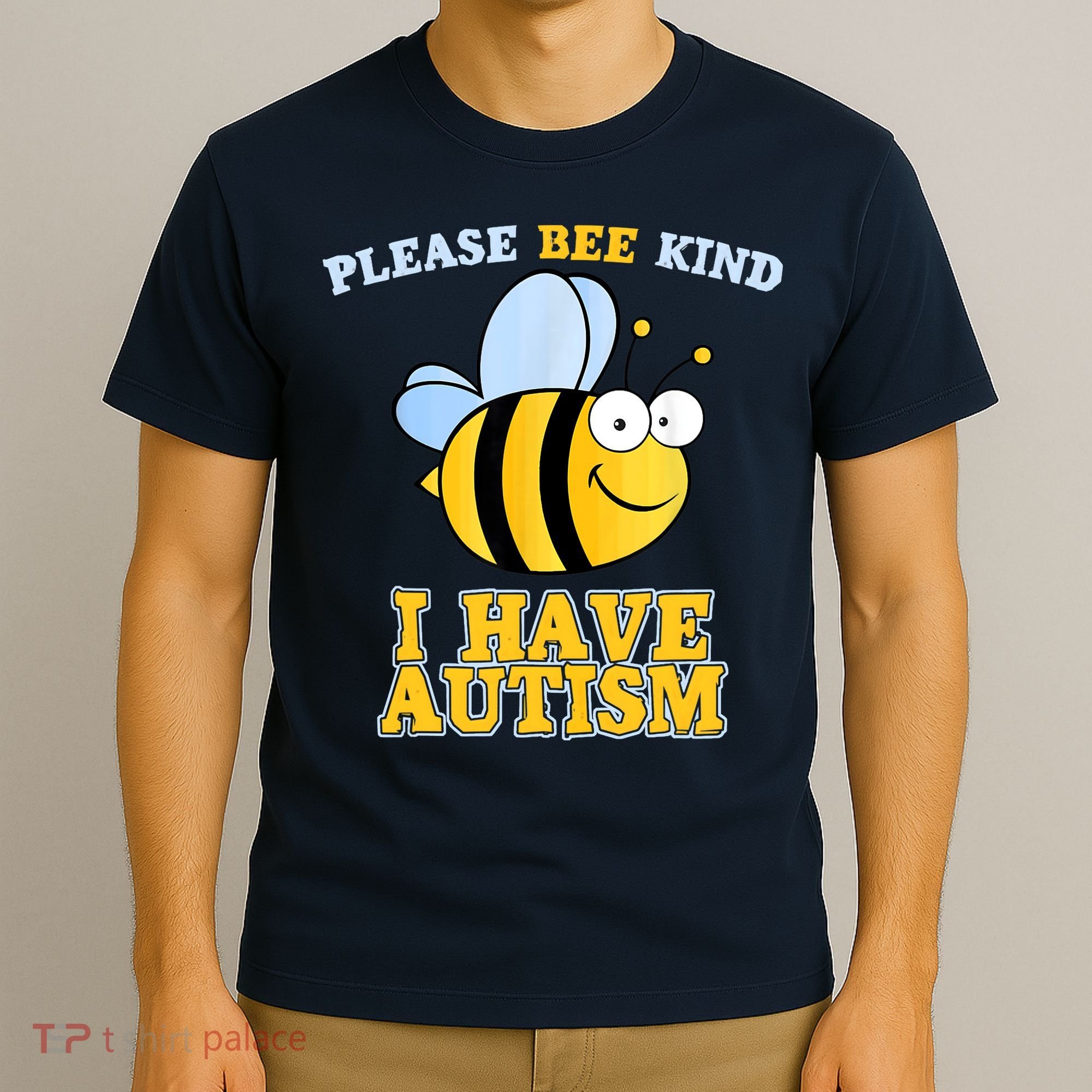 Cute Autism - Please Bee Kind I Have Autism T-Shirt