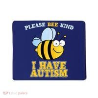 Cute Autism - Please Bee Kind I Have Autism Mousepad thumb 0