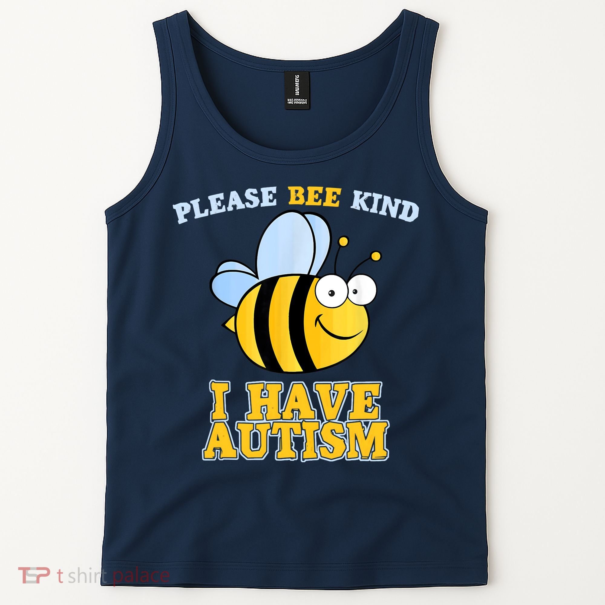 Cute Autism - Please Bee Kind I Have Autism Tank Top