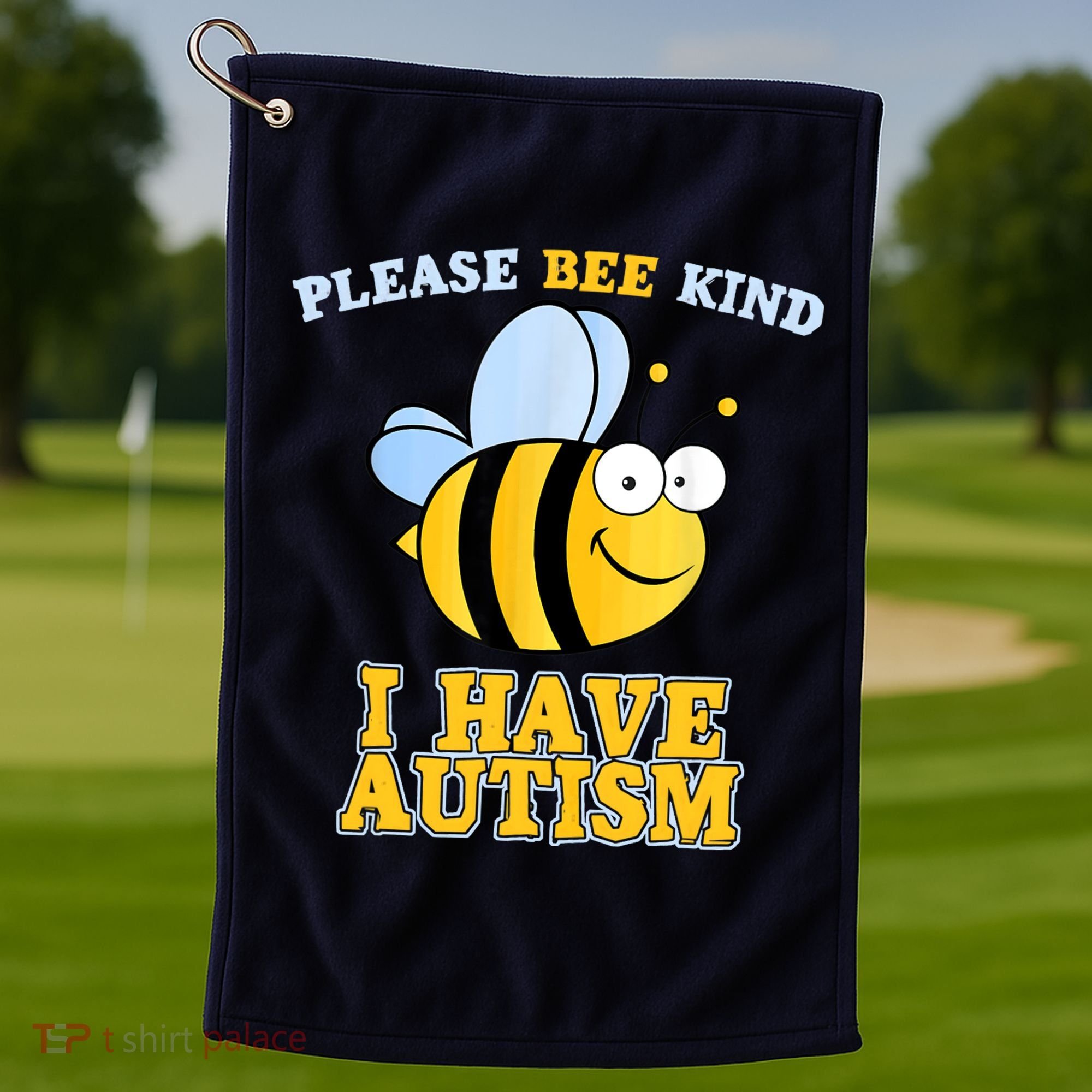 Cute Autism - Please Bee Kind I Have Autism Golf Towel