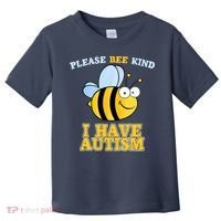 Cute Autism - Please Bee Kind I Have Autism Toddler T-Shirt thumb 0