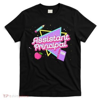 Cute Assistant Principal 80S 90S Back To School Gift T-Shirt