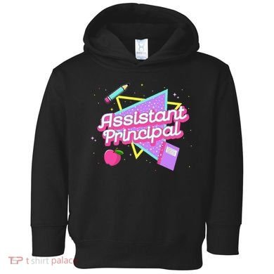 Cute Assistant Principal 80S 90S Back To School Gift Toddler Hoodie