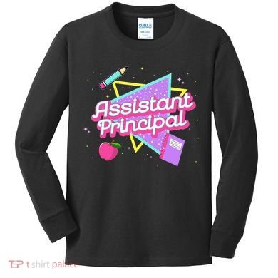 Cute Assistant Principal 80S 90S Back To School Gift Kids Long Sleeve Shirt