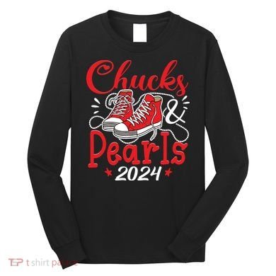 Chucks And Pearls Im With Her Kamala 2024 Long Sleeve Shirt