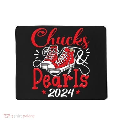 Chucks And Pearls Im With Her Kamala 2024 Mousepad