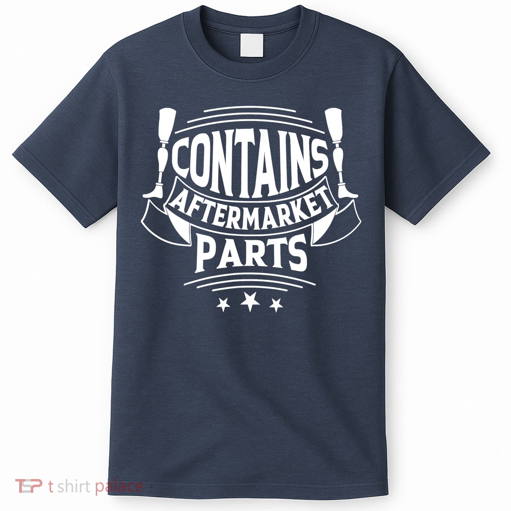 Contains Aftermarket Parts Amputee Clothing Amputee Gifts T-Shirt