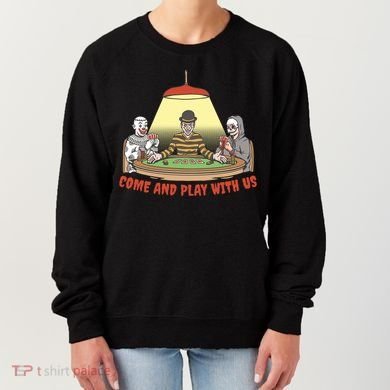 Come And Play With Us Spooky Horror Halloween Women's Sweatshirt