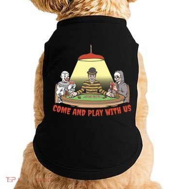 Come And Play With Us Spooky Horror Halloween Doggie Tank