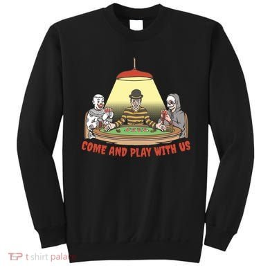 Come And Play With Us Spooky Horror Halloween Sweatshirt