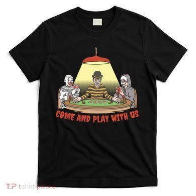Come And Play With Us Spooky Horror Halloween T-Shirt
