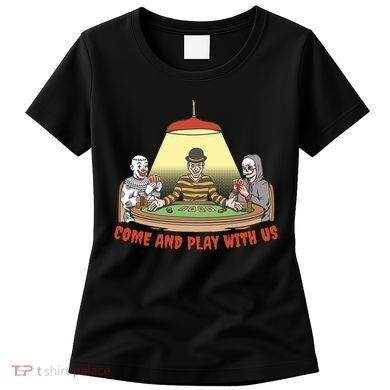 Come And Play With Us Spooky Horror Halloween Women's T-Shirt