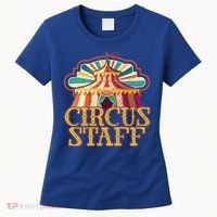 Circus Artist Party Costume Circus Staff Carnie Circus Great Gift Women's T-Shirt thumb 0