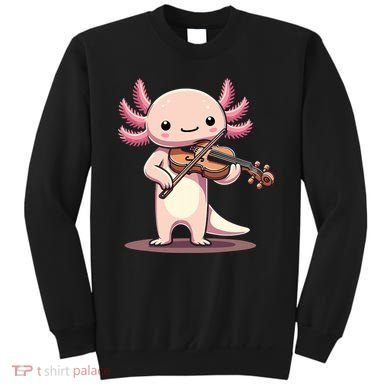 Cute Axolotl Playing Violin For Violinist Musical Orchestra Sweatshirt