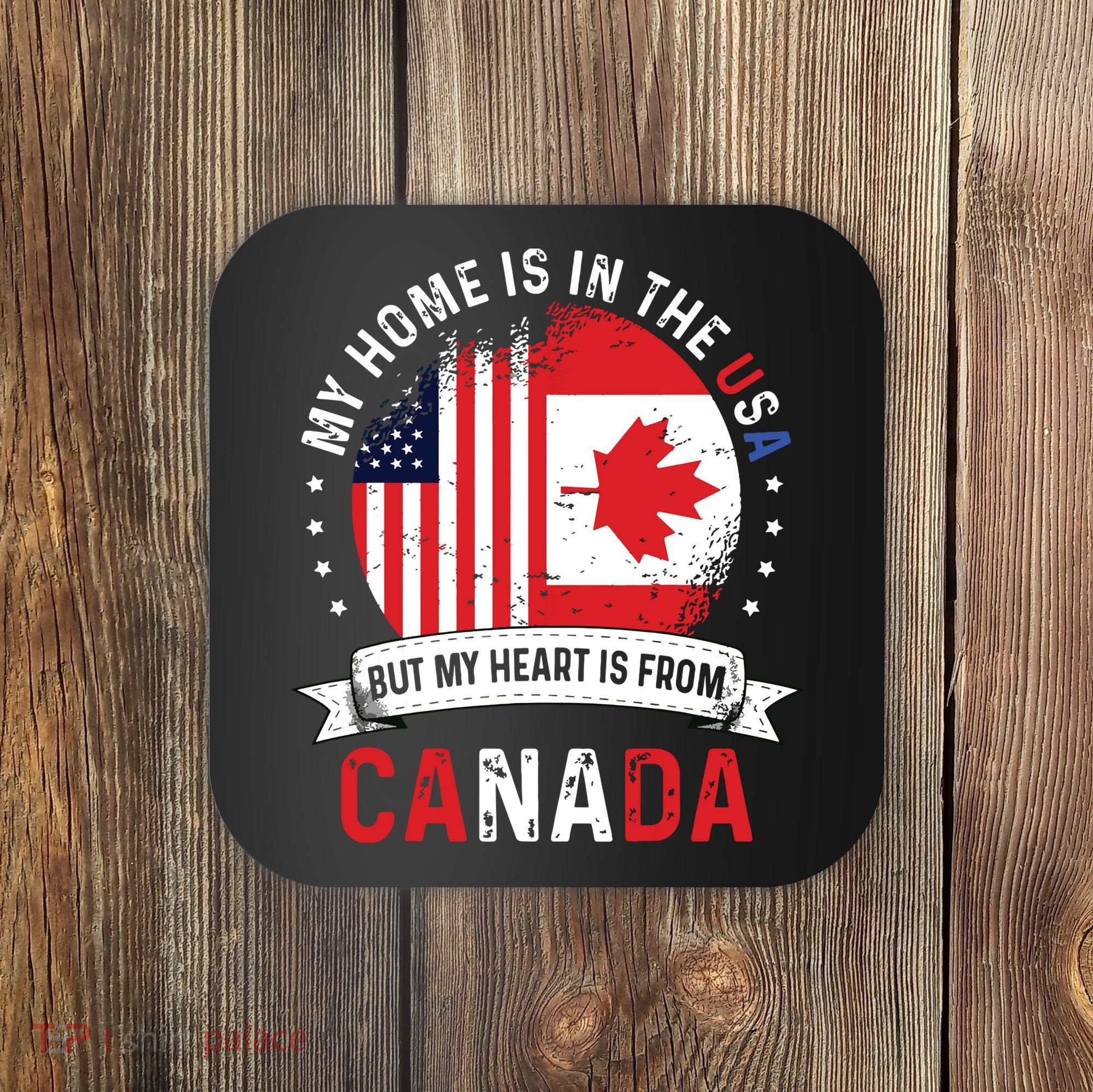 Canadian American Patriot Heart Is From Canada Flag Coaster
