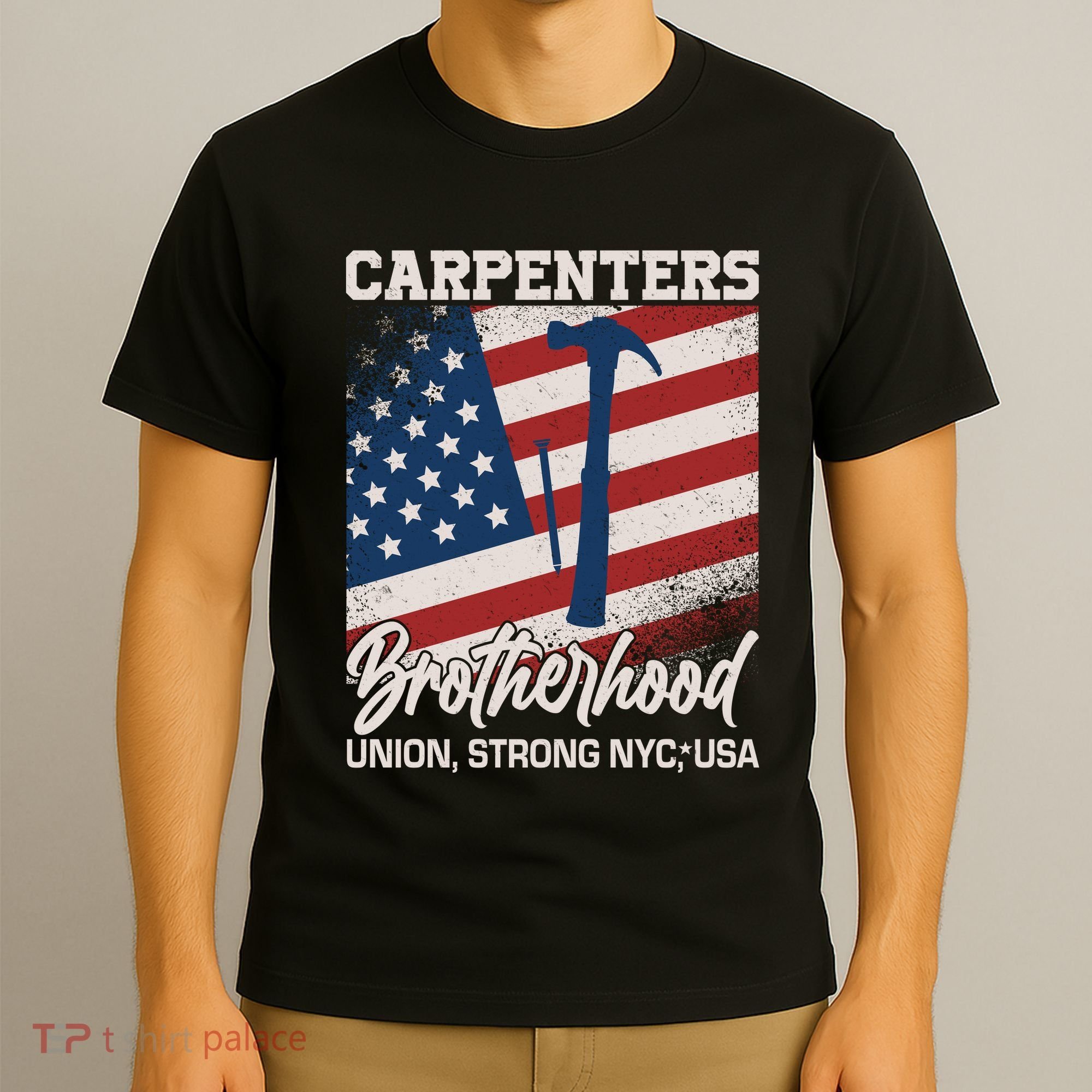 Capenters Brotherhood Union Strong NYC USA T-Shirt