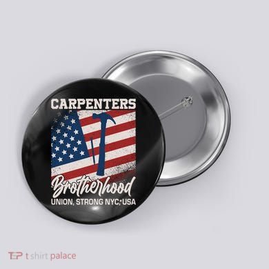 Capenters Brotherhood Union Strong NYC USA Button