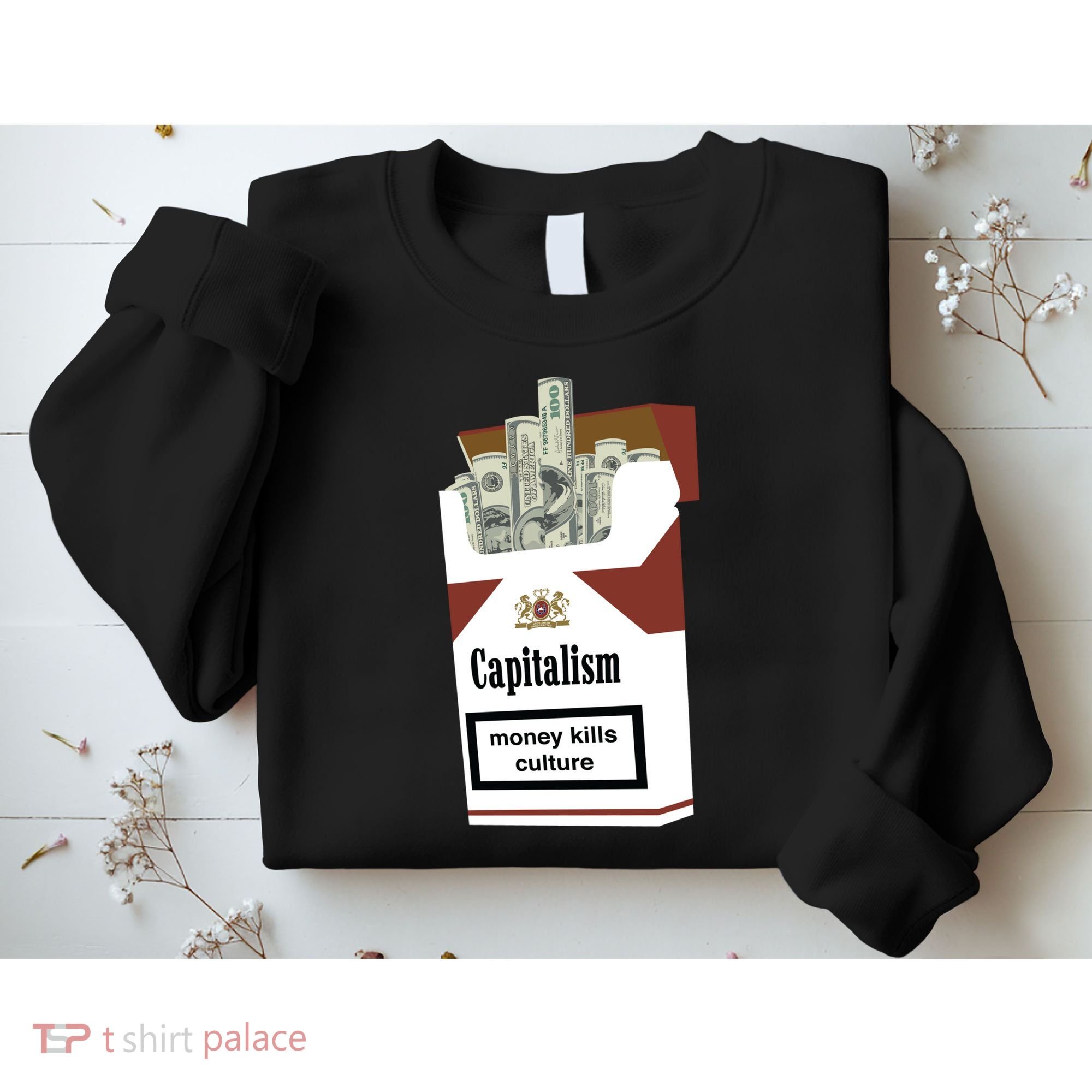 Capitalism Money Kills Culture Sweatshirt
