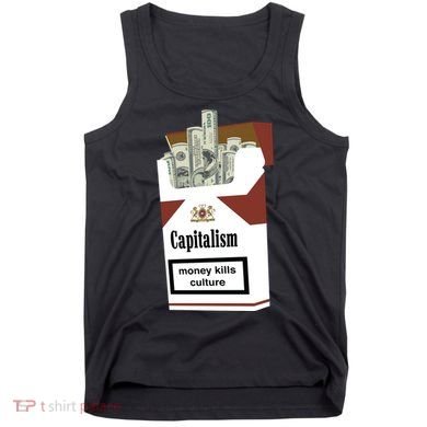 Capitalism Money Kills Culture Tank Top