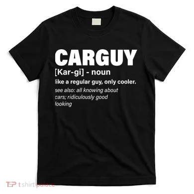 Car Guy Definition Classic Funny T-Shirt