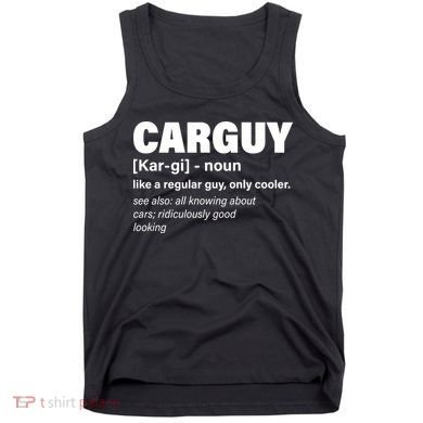 Car Guy Definition Classic Funny Tank Top