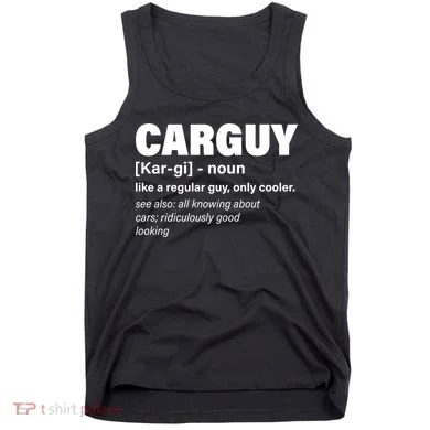 Car Guy Definition Classic Funny Tank Top