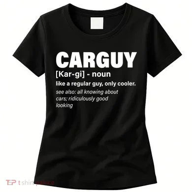 Car Guy Definition Classic Funny Women's T-Shirt