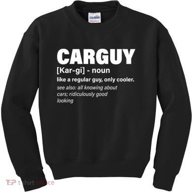 Car Guy Definition Classic Funny Kids Sweatshirt