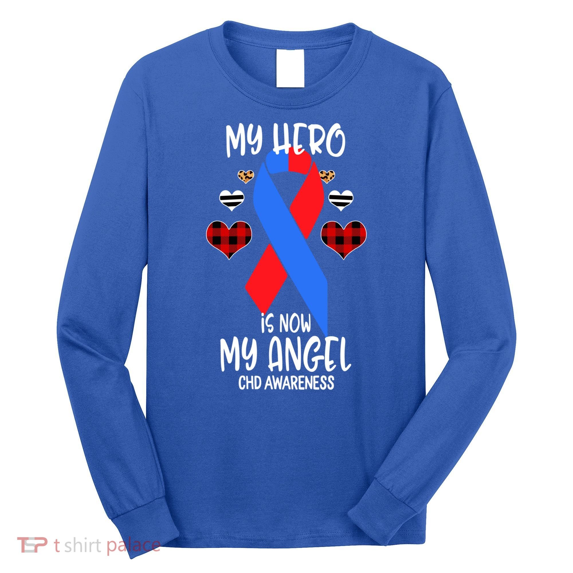 Chd Awareness Remembrance Hero Is Now My Angel Great Gift Long Sleeve Shirt